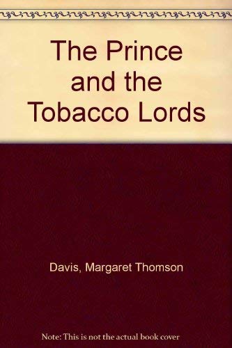 Stock image for The Prince and the Tobacco Lords for sale by AwesomeBooks
