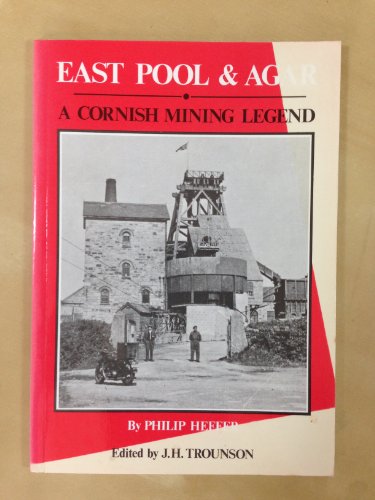 Stock image for East Pool and Agar: A Cornish Mining Legend for sale by Harry Righton
