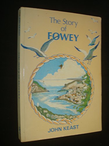 Stock image for The Story of Fowey for sale by Goldstone Books
