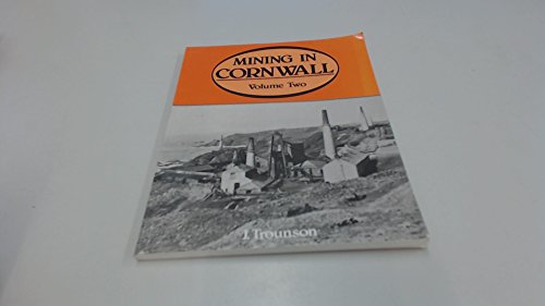 9781850220497: Mining in Cornwall: v. 2: A Pictorial Record, 1850-1960