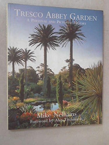 9781850221371: Tresco Abbey Garden: A Personal and Pictorial History