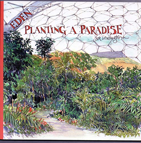 Stock image for Eden: Planting a Paradise for sale by WorldofBooks