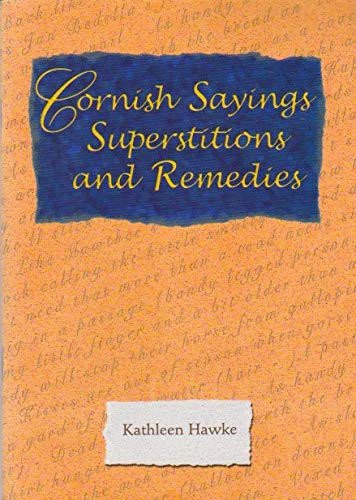 Beispielbild fr Cornish Sayings Superstitions and Remedies zum Verkauf von WorldofBooks