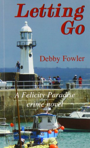Beispielbild fr Letting Go: A Felicity Paradise Crime Novel zum Verkauf von Wonder Book