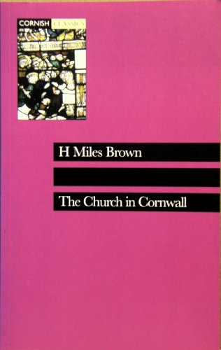 Beispielbild fr The Church in Cornwall: v. 6 (Cornish Classics S.) zum Verkauf von WorldofBooks