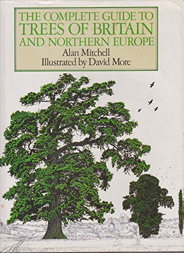 Stock image for The complete guide to trees of Britain and Northern Europe for sale by GF Books, Inc.