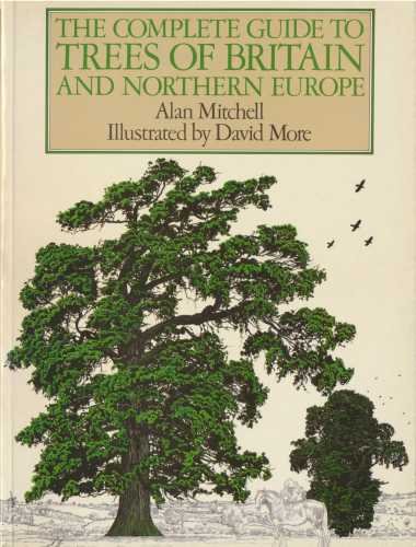 Stock image for The Complete Guide to Trees of Britain and Northern Europe for sale by More Than Words