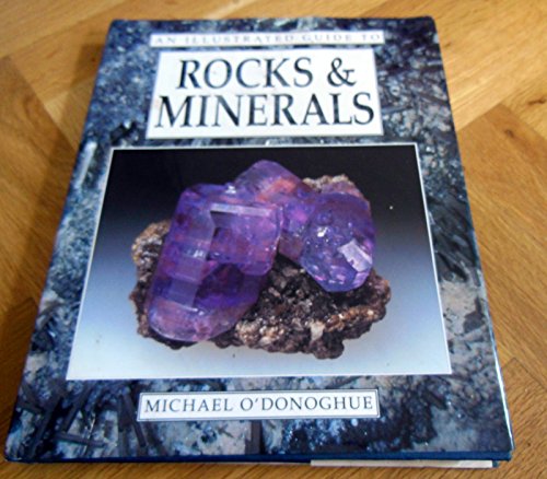 Imagen de archivo de Rocks & Minerals. An Illustrated Guide. a la venta por Glacier Books