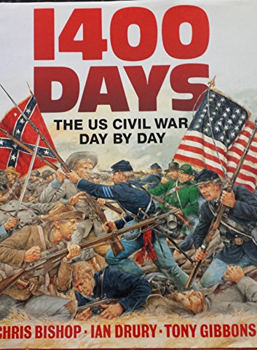 1400 Days: The Civil War Day by Day (9781850281153) by The US Civil War Day By Day; Gibbons, Tony