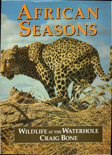 Beispielbild fr African Seasons: Wildlife at the Waterhole zum Verkauf von medimops