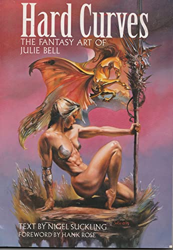 Stock image for Hard Curves: Fantasy Art of Julie Bell for sale by WorldofBooks