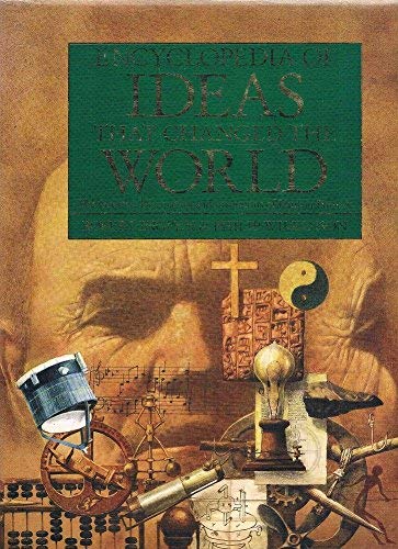 Encyclopedia of Ideas That Changed the World. The Greatest Discoveries and Inventions of Human Hi...