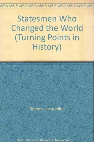 9781850282341: STATESMEN WHO CHANGED WORLD (Turning Points in History)