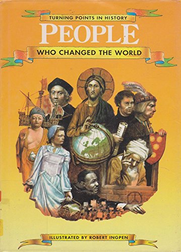 Imagen de archivo de People Who Changed the World (Turning Points in History) a la venta por Pearlydewdrops