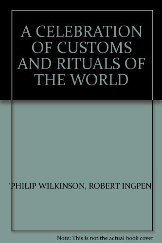 Beispielbild fr A Celebration of Customs and Rituals of the World zum Verkauf von Better World Books
