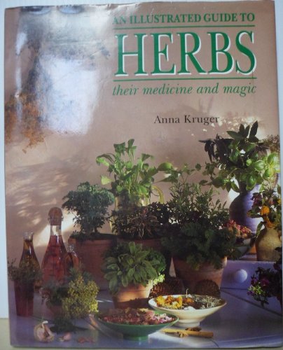 Imagen de archivo de Illustrated Guide to Herbs: Their Medicine and Magic a la venta por Front Cover Books