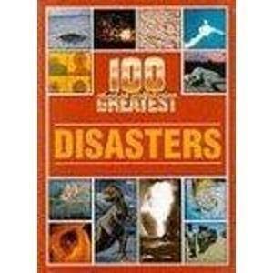 9781850283096: 100 GREATEST DISASTERS