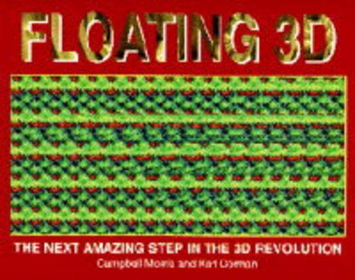 Beispielbild fr Floating 3D: The Next Amazing Step in the 3D Revolution zum Verkauf von Wonder Book