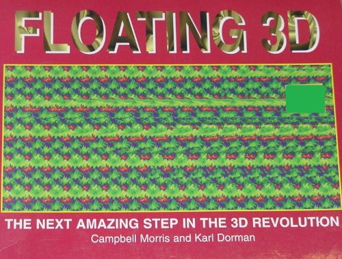 Beispielbild fr Floating 3D: The Next Amazing Step in the 3D Revolution zum Verkauf von Wonder Book