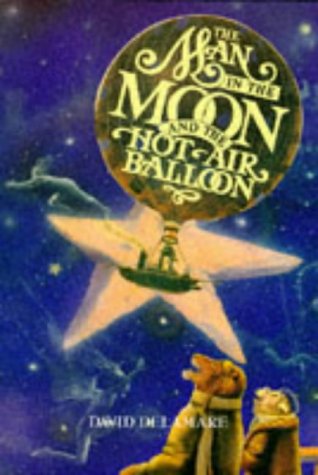 Stock image for The Man in the Moon and the Hot Air Balloon for sale by Alexander's Books