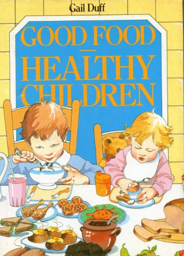 9781850290209: Good Food: Healthy Children
