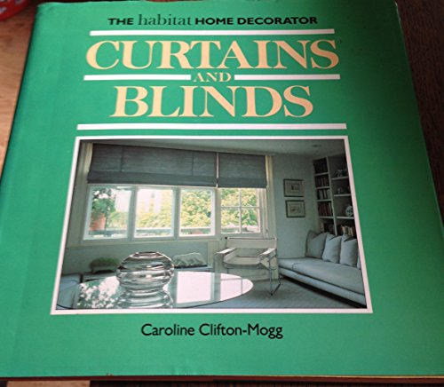 9781850290254: Curtains and Blinds (The Habitat home decorator)