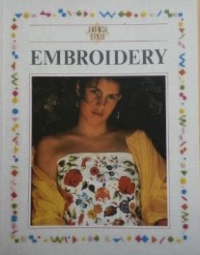 Stock image for French Style Embroidery - 100 Ideas for sale by AwesomeBooks