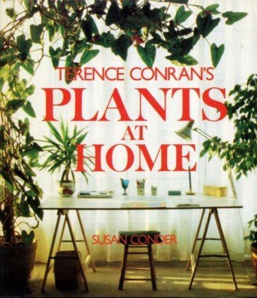 Stock image for Terence Conran's plants at home for sale by ThriftBooks-Atlanta