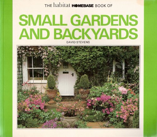 Beispielbild fr Small Gardens and Backyards zum Verkauf von ThriftBooks-Atlanta