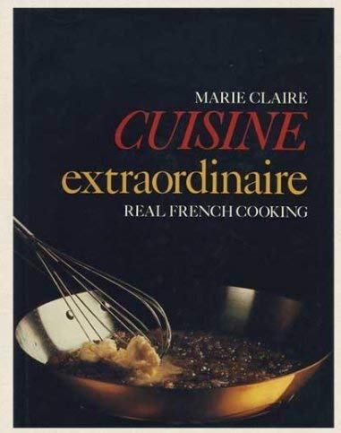 Beispielbild fr Marie Claire Cuisine Extraordinaire: Real French Cooking zum Verkauf von AwesomeBooks