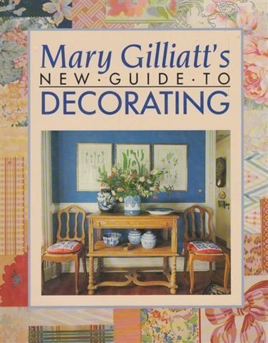 Imagen de archivo de Mary Gilliatt's New Guide to Decorating a la venta por WorldofBooks