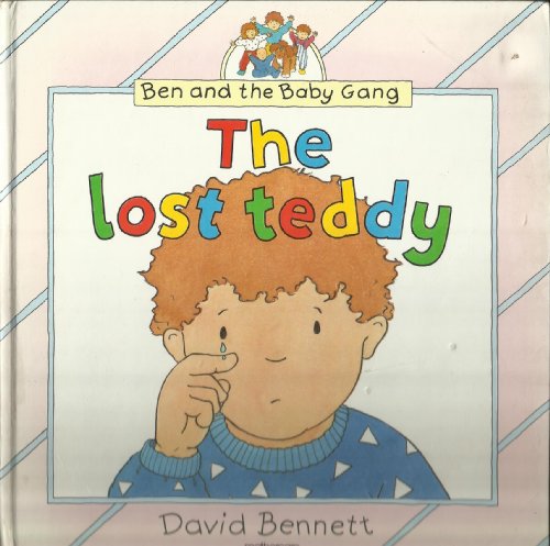 Stock image for Ben & the Baby Gang: The Lost Teddy for sale by WorldofBooks