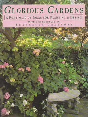 Beispielbild fr Glorious Gardens: A Portfolio of Ideas for Planting and Design zum Verkauf von WorldofBooks