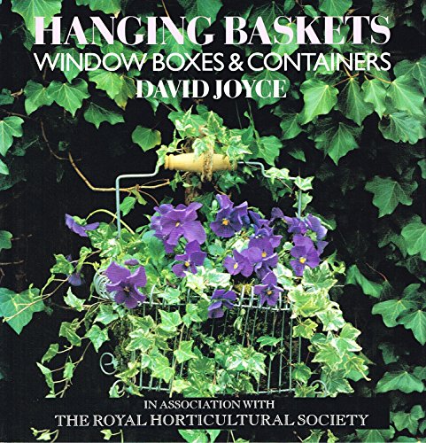 Hanging baskets, window boxes & containers (9781850292982) by Joyce, David