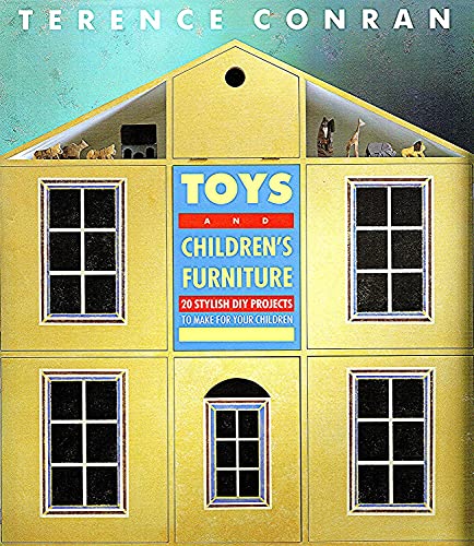 Beispielbild fr Toys and Children's Furniture: 20 Stylish DIY Projects to Make for Your Children zum Verkauf von WorldofBooks