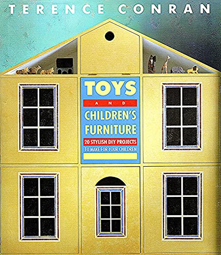 Stock image for Toys and Children's Furniture: 20 Stylish DIY Projects to Make for Your Children for sale by WorldofBooks