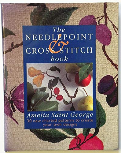 Imagen de archivo de The Needlepoint and Cross Stitch Book: 30 New Charted Patterns to Create Your Own Designs a la venta por WorldofBooks