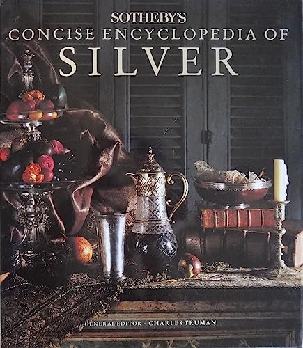 9781850294221: Sotheby's Concise Encyclopedia of Silver (Concise Encyclopedias)