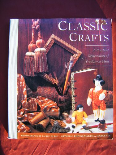 9781850294283: Classic Crafts: A Practical Compendium of Traditional Skills