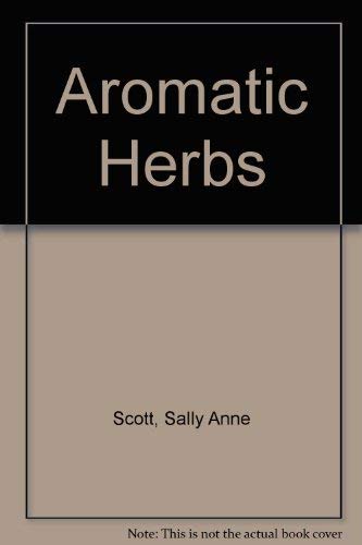 Aromatic Herbs (9781850294382) by Scott, Sally Anne