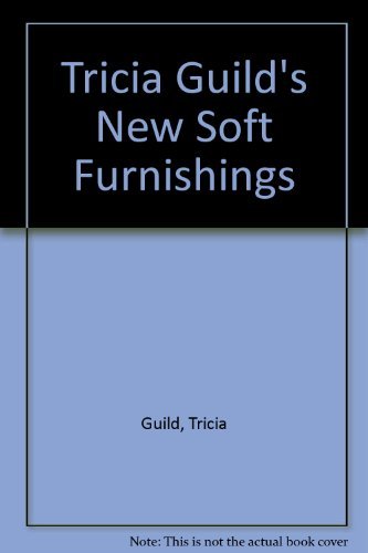 Stock image for Tricia Guild's New Soft Furnishings for sale by AwesomeBooks