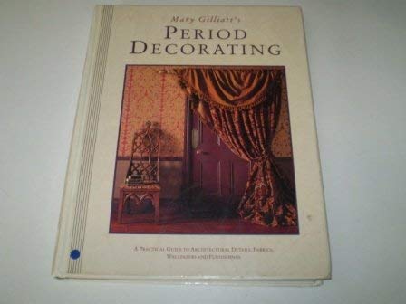 Stock image for Mary Gilliatt's Period Decorating for sale by Better World Books Ltd