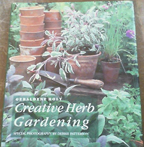 Beispielbild fr Creative Herb Gardening zum Verkauf von Der Ziegelbrenner - Medienversand