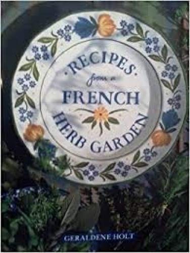 9781850295068: Recipes from a French Herb Garden