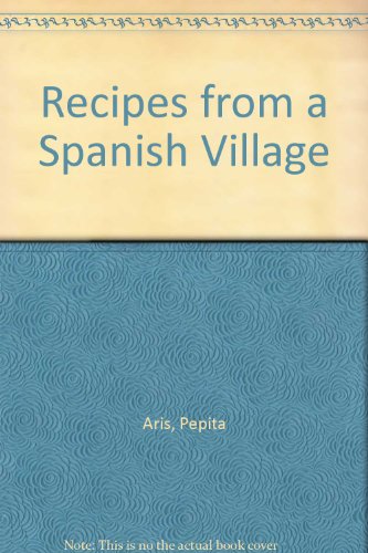 Stock image for Recipes from a Spanish Village for sale by AwesomeBooks