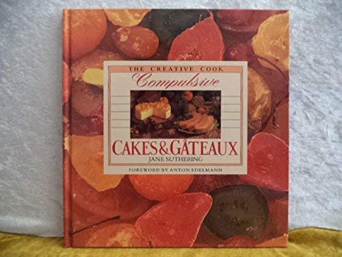 Compulsive Cakes and Gateaux (9781850295174) by Jane Suthering