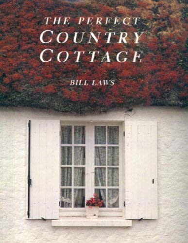 Stock image for The Perfect Country Cottage for sale by WorldofBooks
