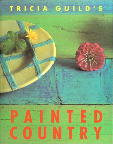 9781850295556: Tricia Guild's Painted Country