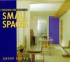 Stock image for Making the Most of Small Spaces for sale by RIVERLEE BOOKS