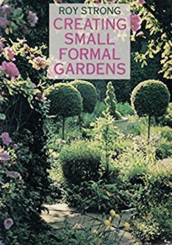 Stock image for Creating Small Formal Gardens for sale by WorldofBooks